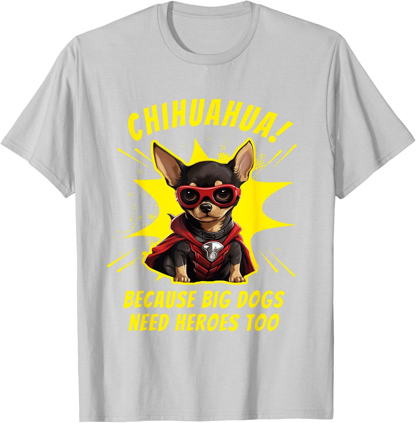 Chihuahua Dog Mom Dad Funny Superhero Chihuahua Men Women Kids T-Shirt - T-Shirt | Ash