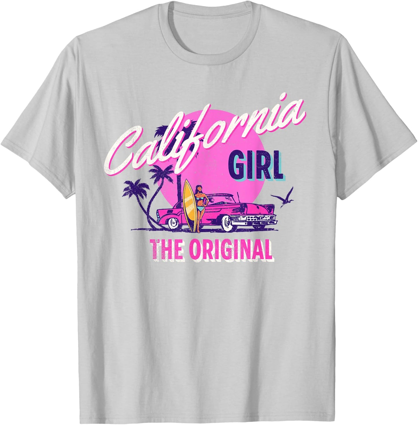 The Original California Girl | Cute Pink Girly California T-Shirt - T-Shirt | Ash
