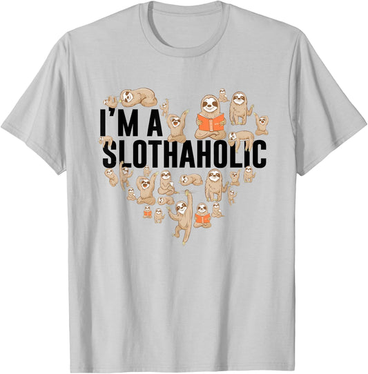 I'm A Slothaholic Sloth Heart Funny Sloth Lover Apparel T-Shirt - T-Shirt | Ash