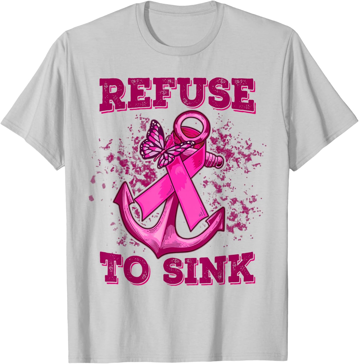 Refuse To Sink Breast Cancer T-Shirt - T-Shirt | Ash
