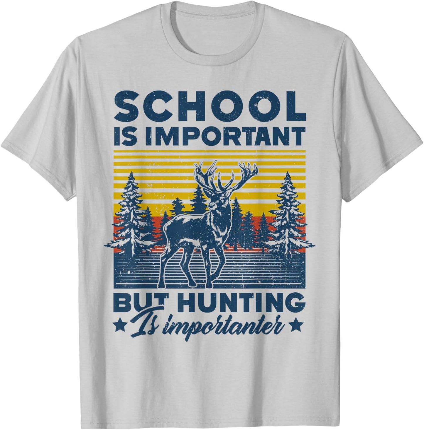 School Is Important But Hunting Is Importanter Deer Hunting T-Shirt - T-Shirt | Ash