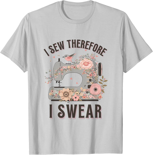 I Sew Therefore I Swear Sewing Craft Birds Flower design T-Shirt - T-Shirt | Ash