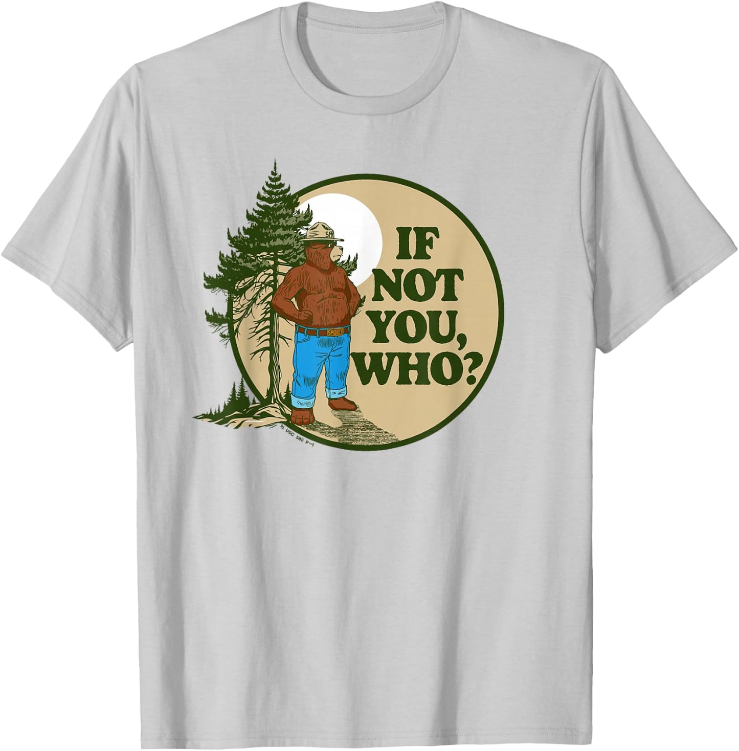 If Not You Who? Smokey Bear & Pine Tree Outdoor Badge T-Shirt - T-Shirt | Ash