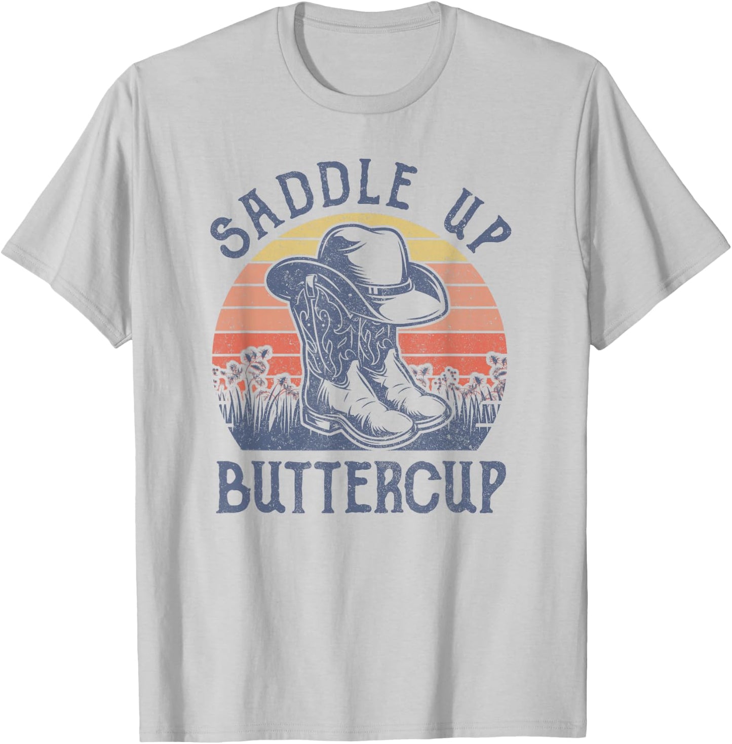 Saddle Up Buttercup Cowboy Hat Western Life Country Music T-Shirt - T-Shirt | Ash