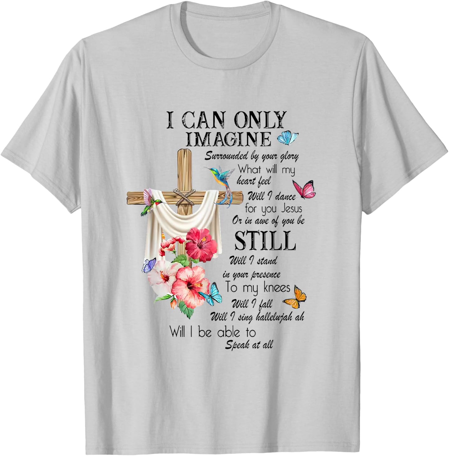 Christian Jesus Lovers Faith Blessed I Can On ly Imagine T-Shirt - T-Shirt | Ash