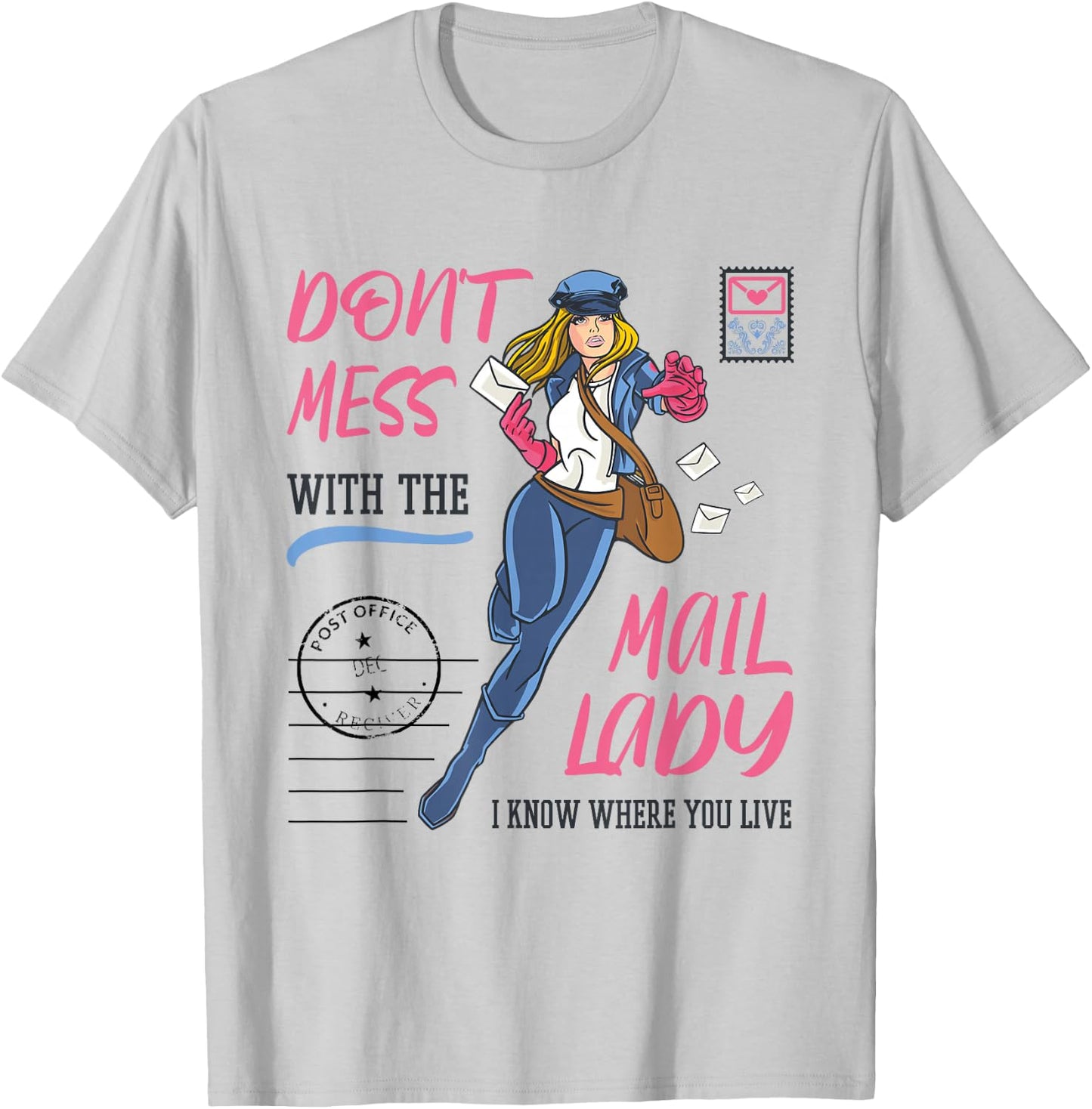 Don't Mess with the Mail Lady Design for Postal Worker T-Shirt - T-Shirt | Ash