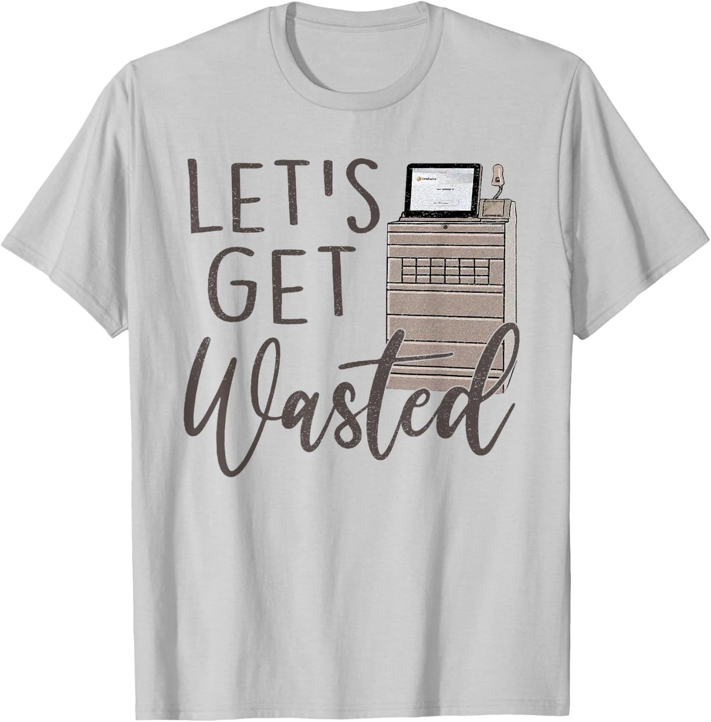 Funny Pyxis Lets Get Wasted Funny Nurse Nursing Humor ICU Nu T-Shirt - T-Shirt | Ash