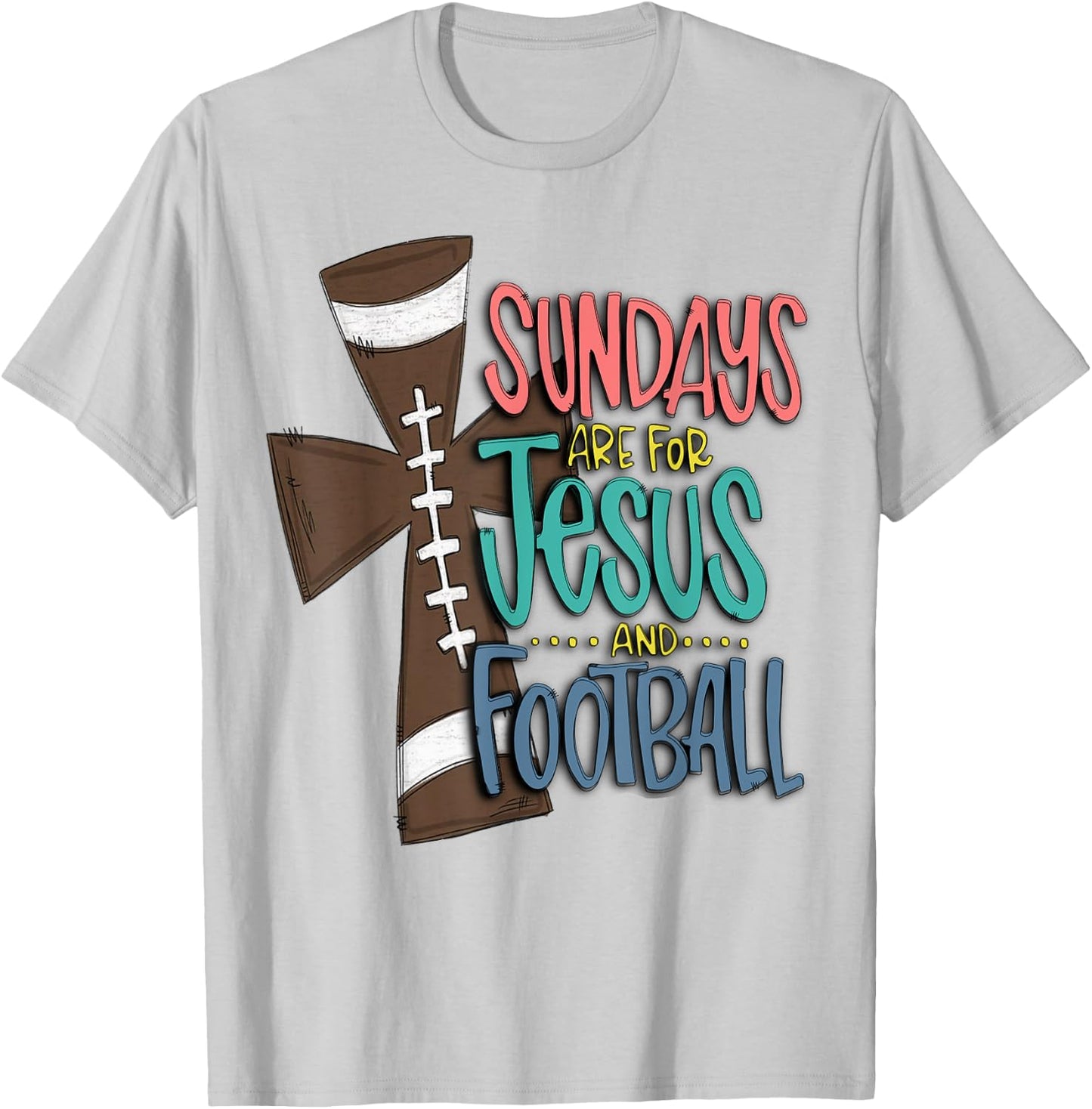 Sundays Are For Jesus And Football T-Shirt - T-Shirt | Ash