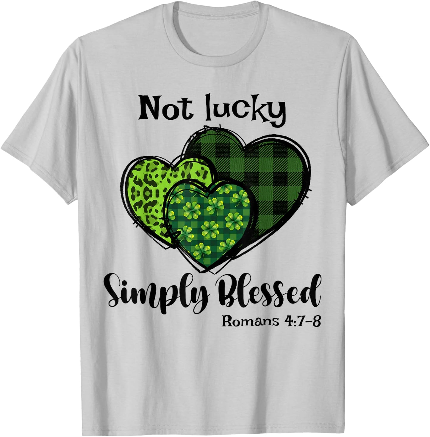 Not Lucky Simply Blessed Christian Shamrock St Patricks Day T-Shirt - T-Shirt | Ash