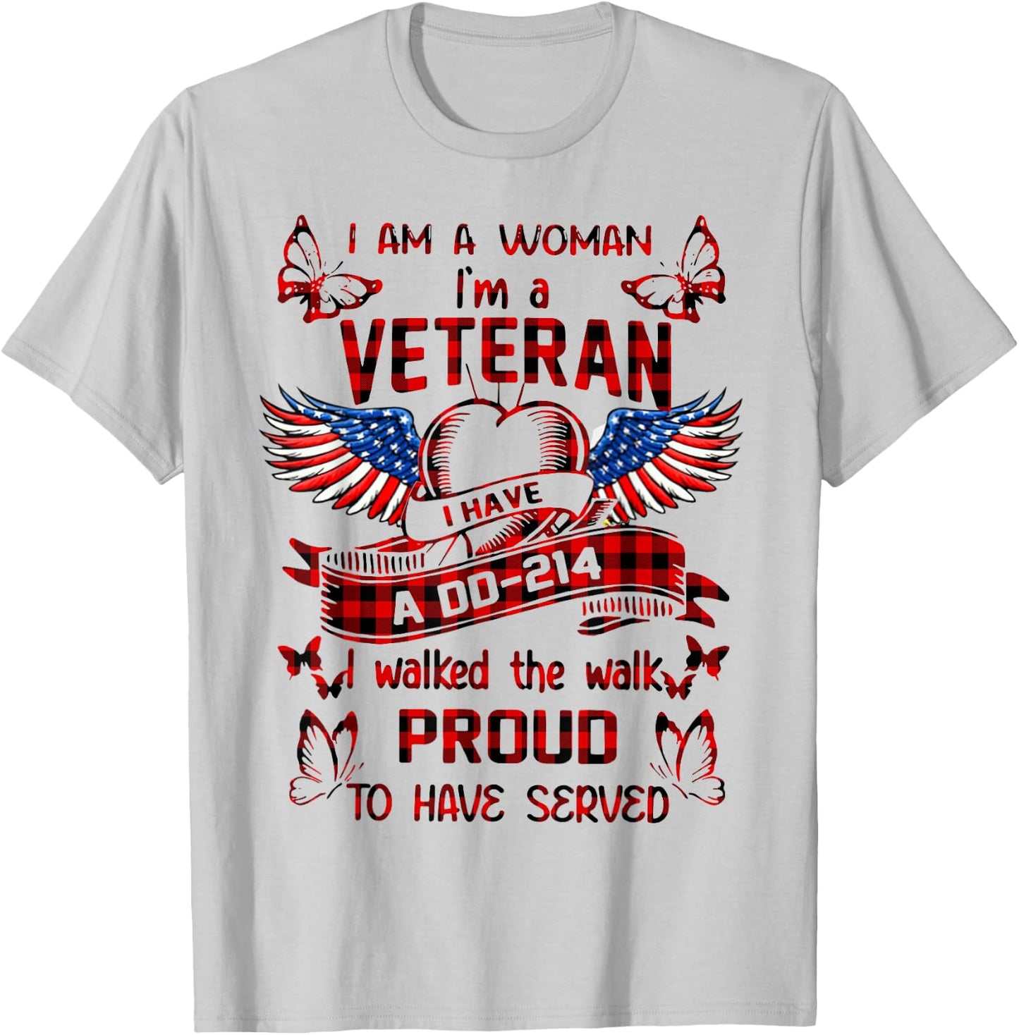 I Am A Woman I'm A Veteran I Have A DD-214 I Walked The Walk T-Shirt - T-Shirt | Ash