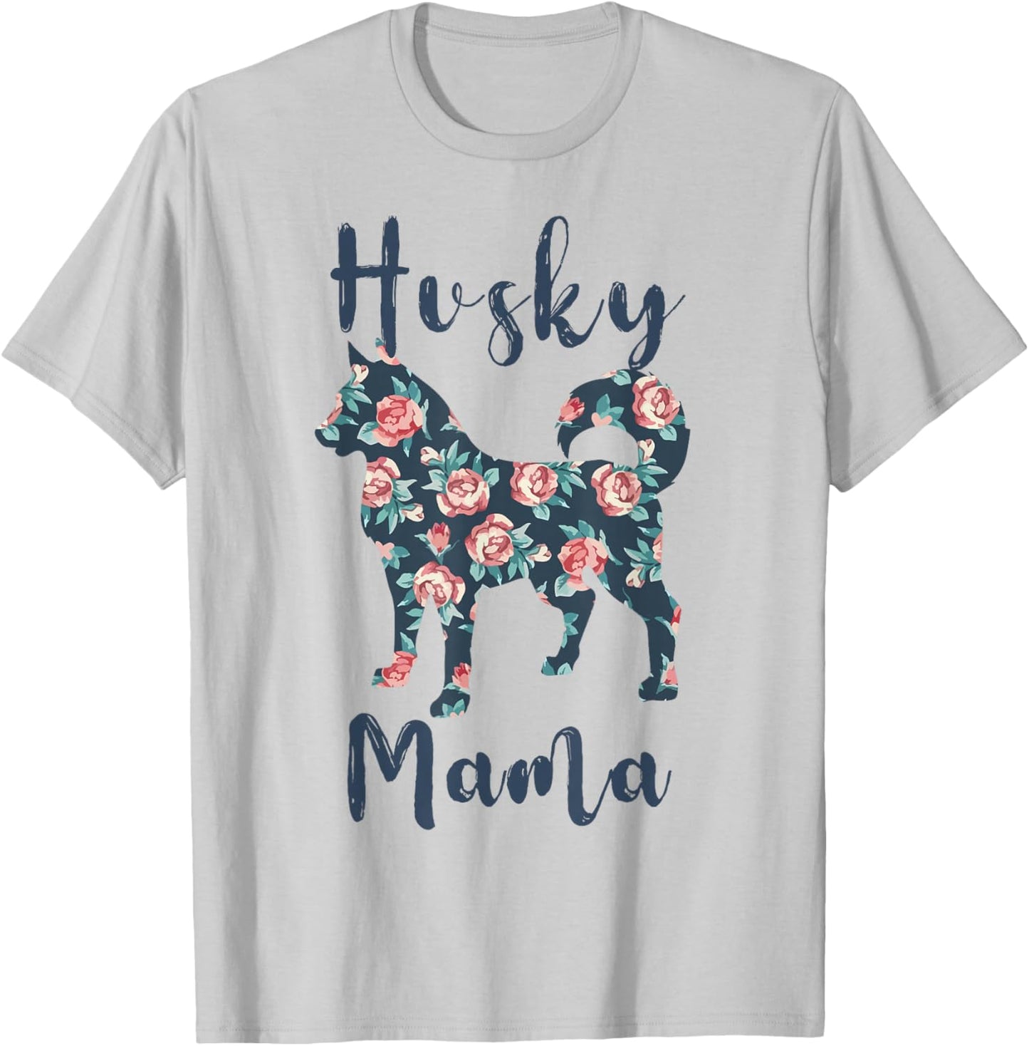 Husky Mom Shirt Women Siberian-Husky Mama Mother Day Gift T-Shirt - T-Shirt | Ash