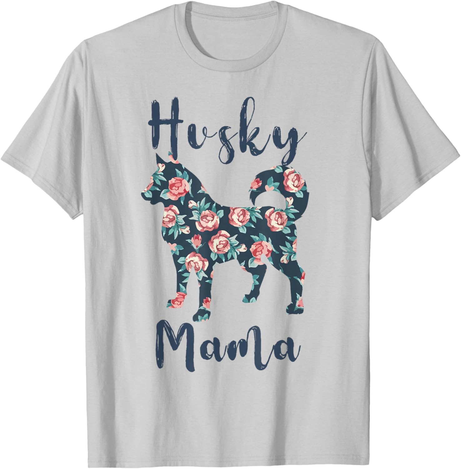 Husky Mom Shirt Women Siberian-Husky Mama Mother Day Gift T-Shirt - T-Shirt | Ash