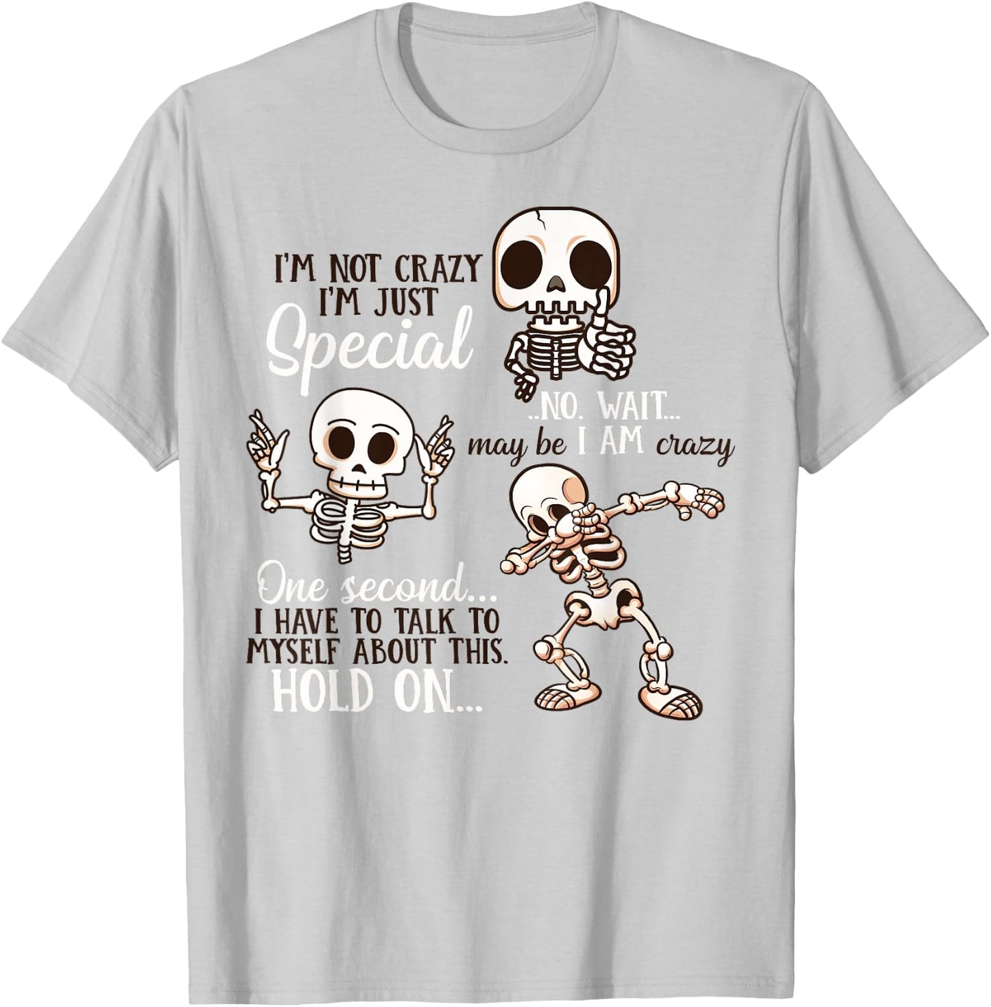 I'm Not Crazy I'm Just Special Chibi Cute Skeleton T-Shirt - T-Shirt | Ash