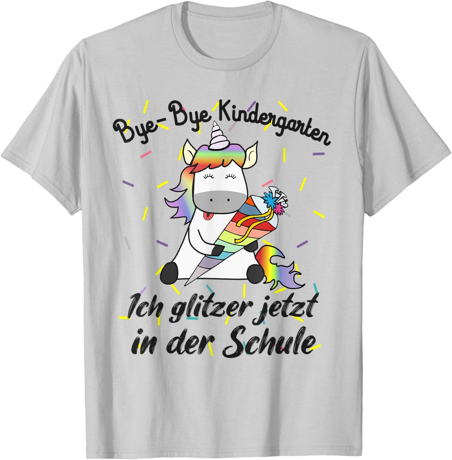 Bye Bye Kindergarten Ich glitzer jetzt in der Schule Unicorn T-Shirt - T-Shirt | Ash