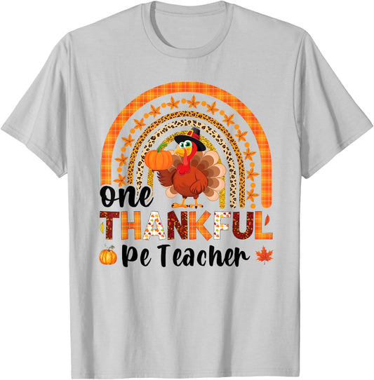 One thankful PE Teacher thanksgiving fall rainbow T-Shirt - T-Shirt | Ash