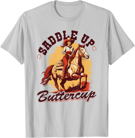 Country Saddle Up Buttercup, Bronc Horse Riding Cowgirl T-Shirt - T-Shirt | Ash