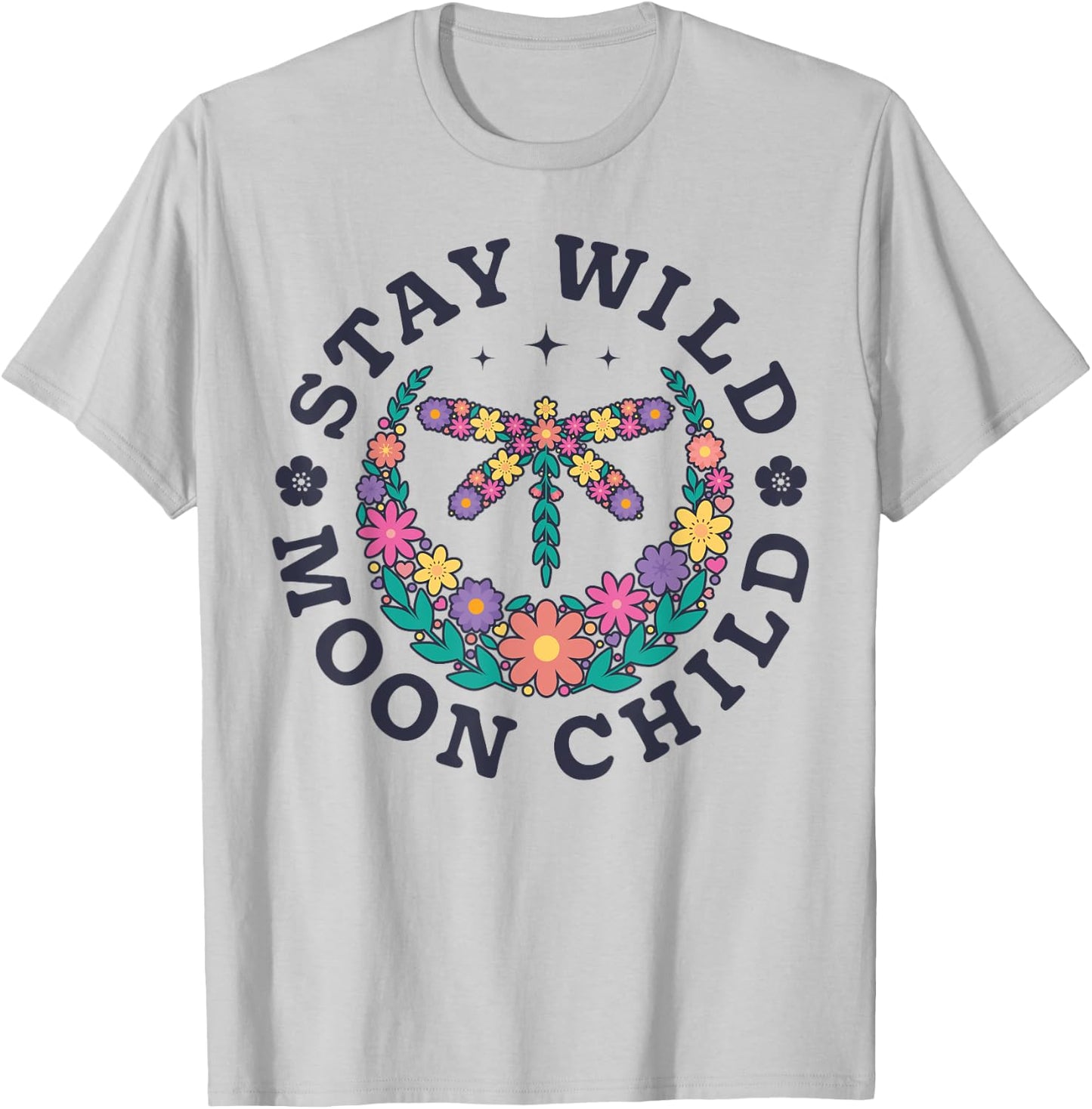 Stay Wild Moon Child Hippie Dragonfly Retro 70s Bug Insect T-Shirt - T-Shirt | Ash
