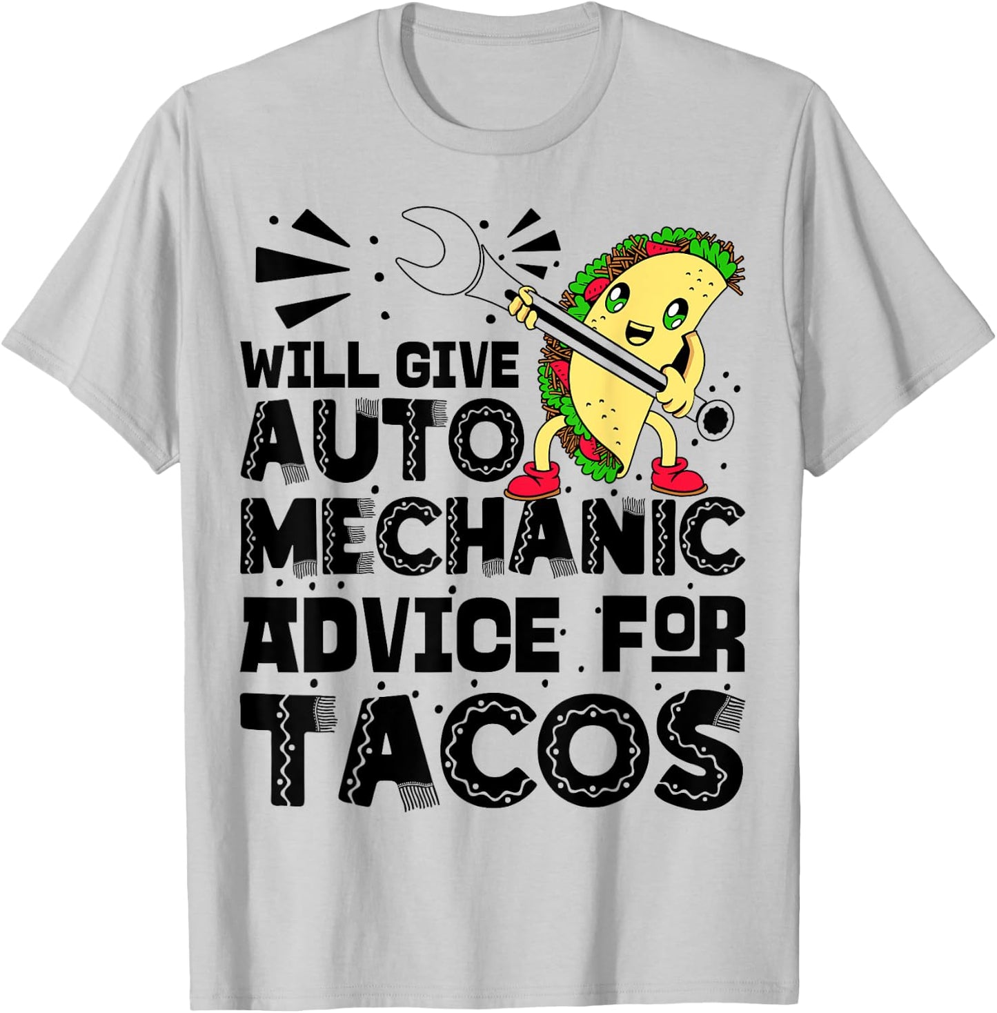 Will Give Auto Mechanic Advice For Tacos Cinco De Mayo T-Shirt - T-Shirt | Ash