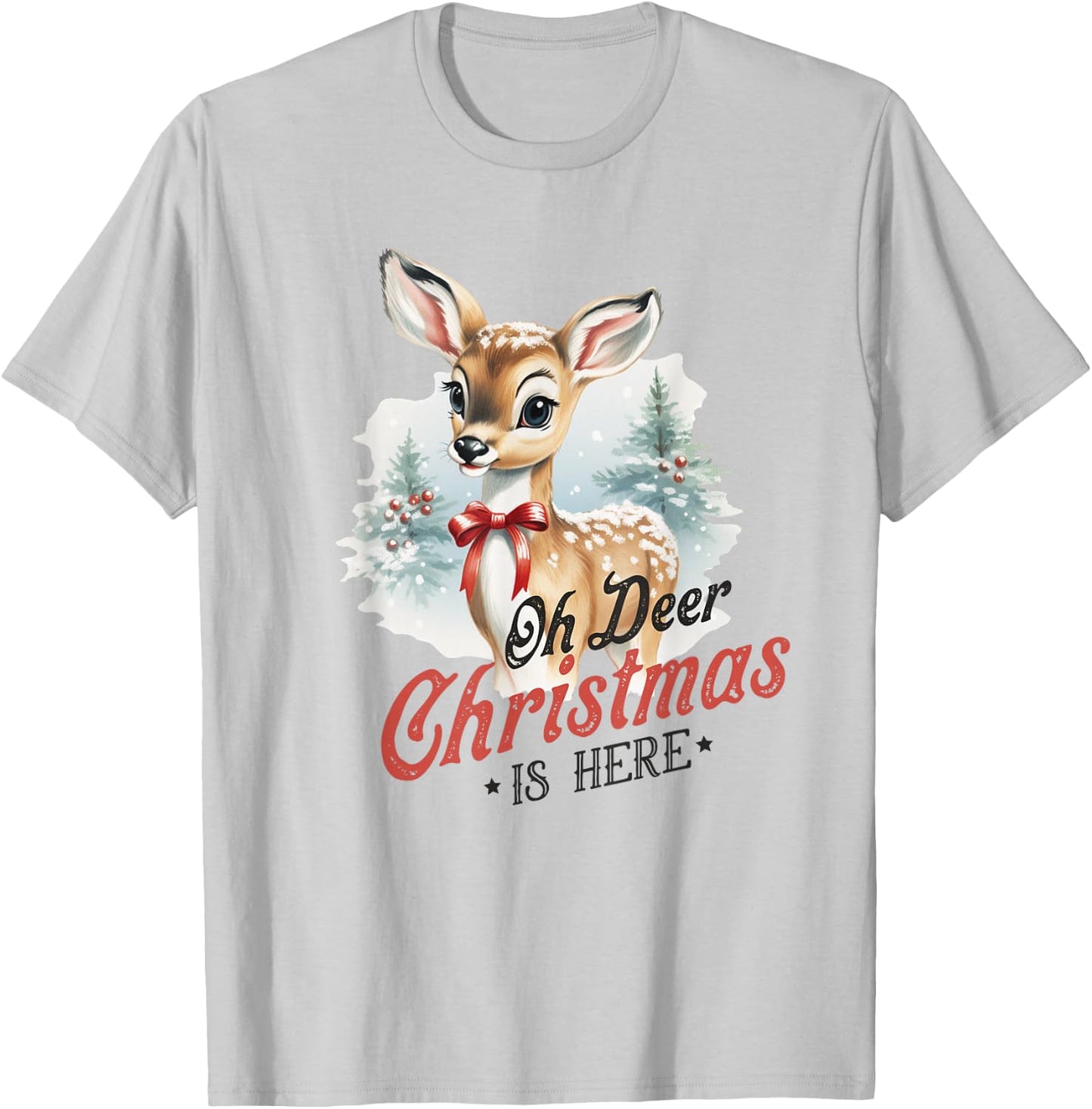 Oh Deer Christmas Is Here Cute Bambi Animal Vintage Winter T-Shirt - T-Shirt | Ash