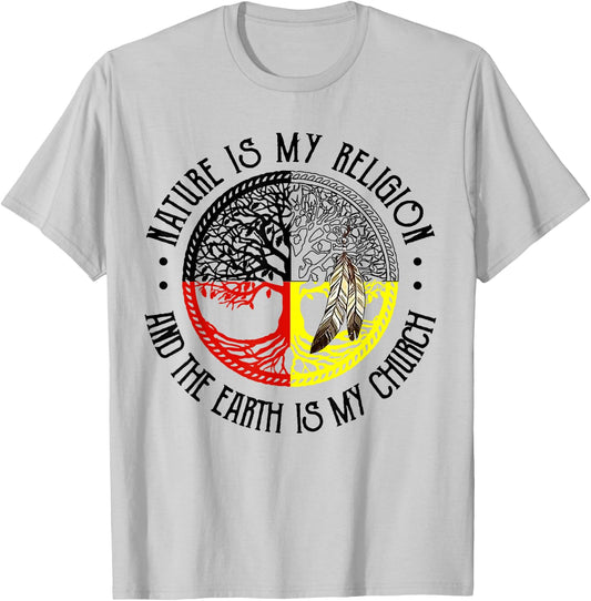 Nature is My Religion and The Earth is My Church T-Shirt - T-Shirt | Ash
