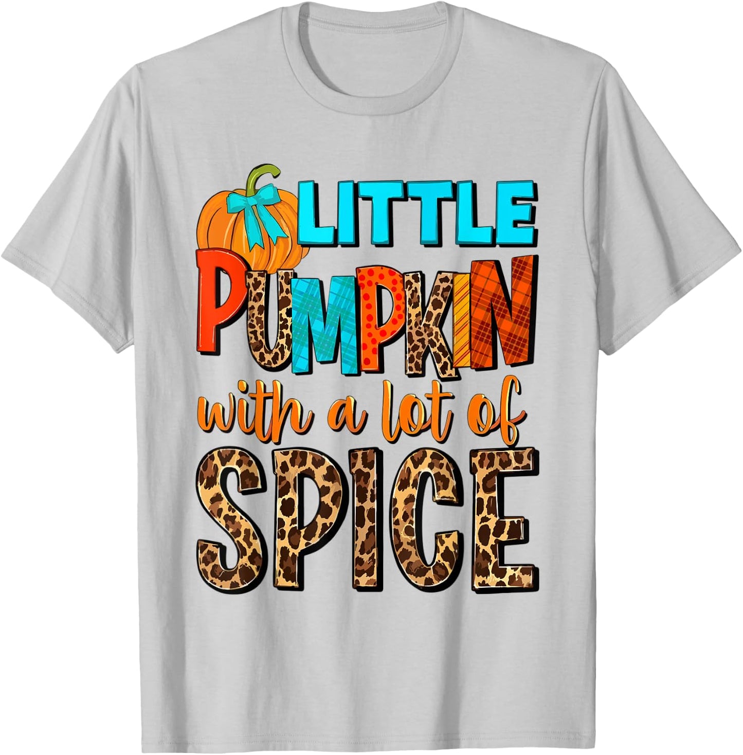 Little Pumpkin With A Lot Of Spice Hello Fall Autumn Vibes T-Shirt - T-Shirt | Ash