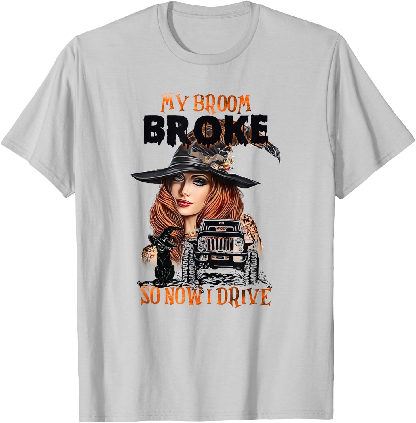 My Broom Broke So Now I Drive T-Shirt - T-Shirt | Ash