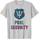 Funny POOL SECURITY Vacay Police Off Duty Lifeguards Merdad T-Shirt - T-Shirt | Ash