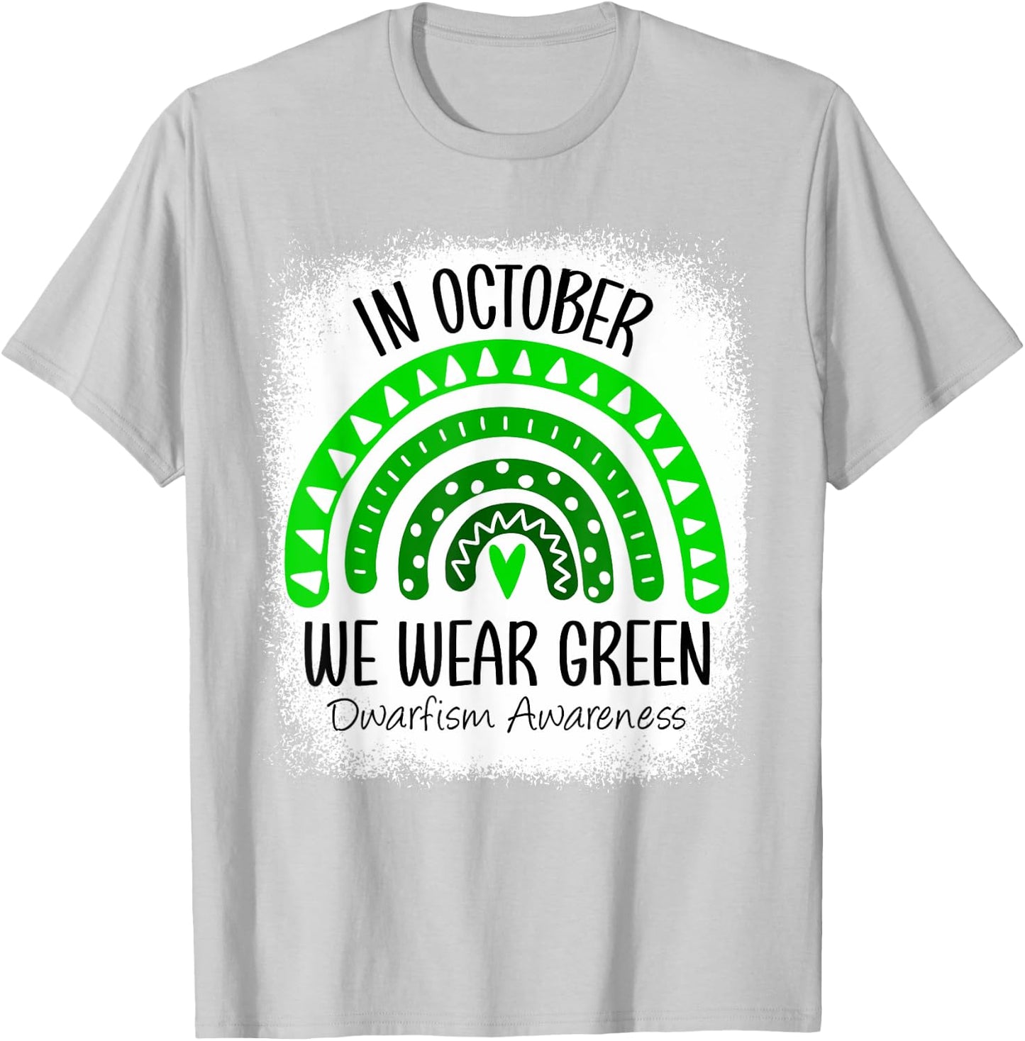 Rainbow In October We Wear Green Dwarfism Awareness Ribbon T-Shirt - T-Shirt | Ash
