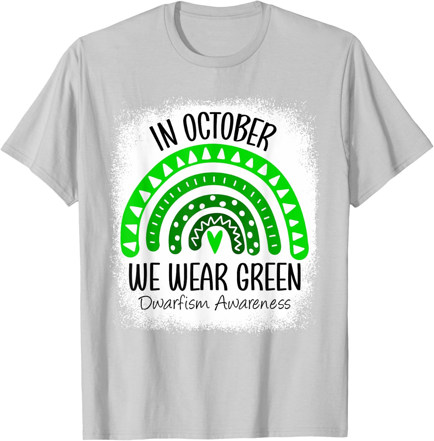 Rainbow In October We Wear Green Dwarfism Awareness Ribbon T-Shirt - T-Shirt | Ash