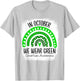 Rainbow In October We Wear Green Dwarfism Awareness Ribbon T-Shirt - T-Shirt | Ash