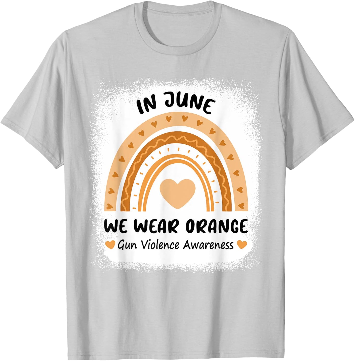 Rainbow In June We Wear Orange Gun Violence Awareness Day T-Shirt - T-Shirt | Ash