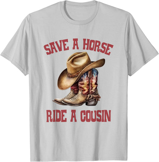 Save A Horse Ride A Cousin All Trash No Trailer Trash Y'all T-Shirt - T-Shirt | Ash