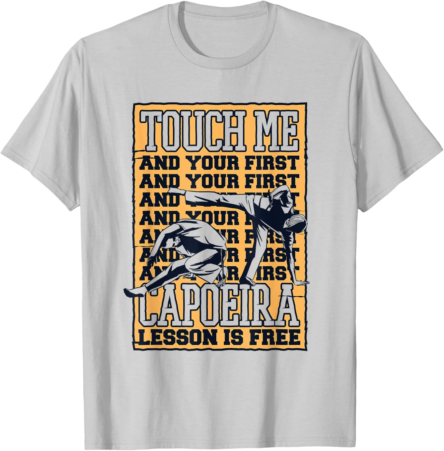 Touch Me And Your First Capoeira Lesson Is Free Capoeira T-Shirt - T-Shirt | Ash