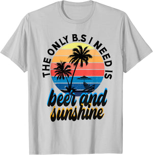 The only B.S I need is beer n' sunshine Men Women T-Shirt - T-Shirt | Ash