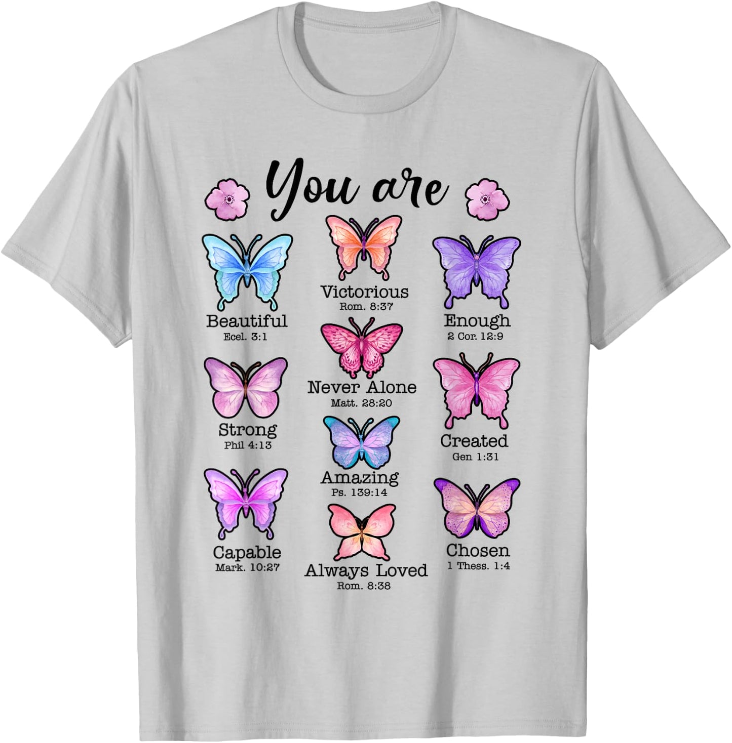 You Are Butterfly Beautiful Christian Religious Bible Verse T-Shirt - T-Shirt | Ash