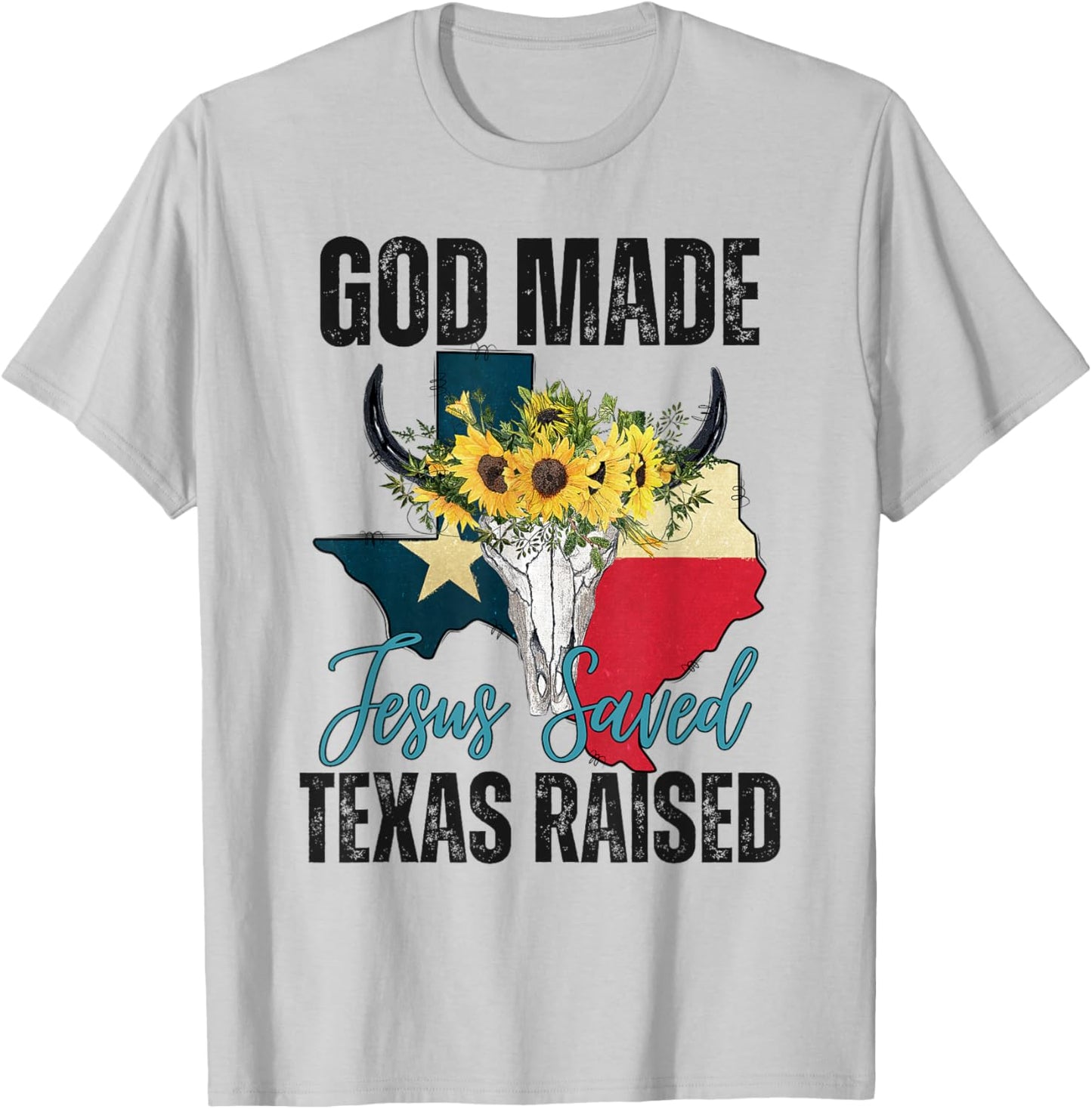 God Made Jesus Saved Texas Raised - Texas Pride Flag Map T-Shirt - T-Shirt | Ash
