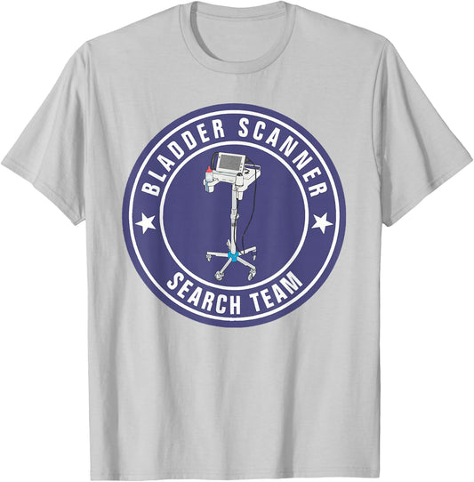 Funny Nurse Bladder Scanner Search Team Ed Er ICU Med Surg N T-Shirt - T-Shirt | Ash