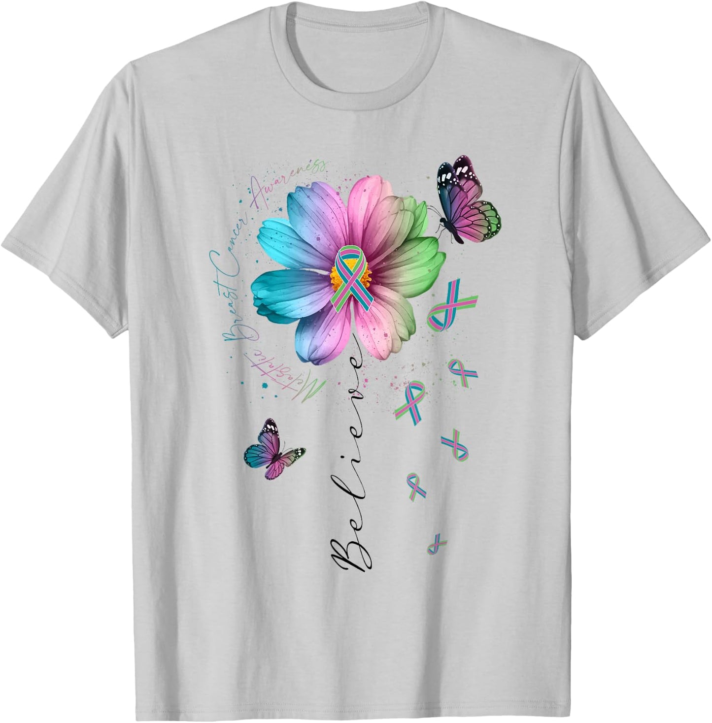 Believe Green Teal Pink Ribbon Cosmos Flower Butterfly MBC T-Shirt - T-Shirt | Ash