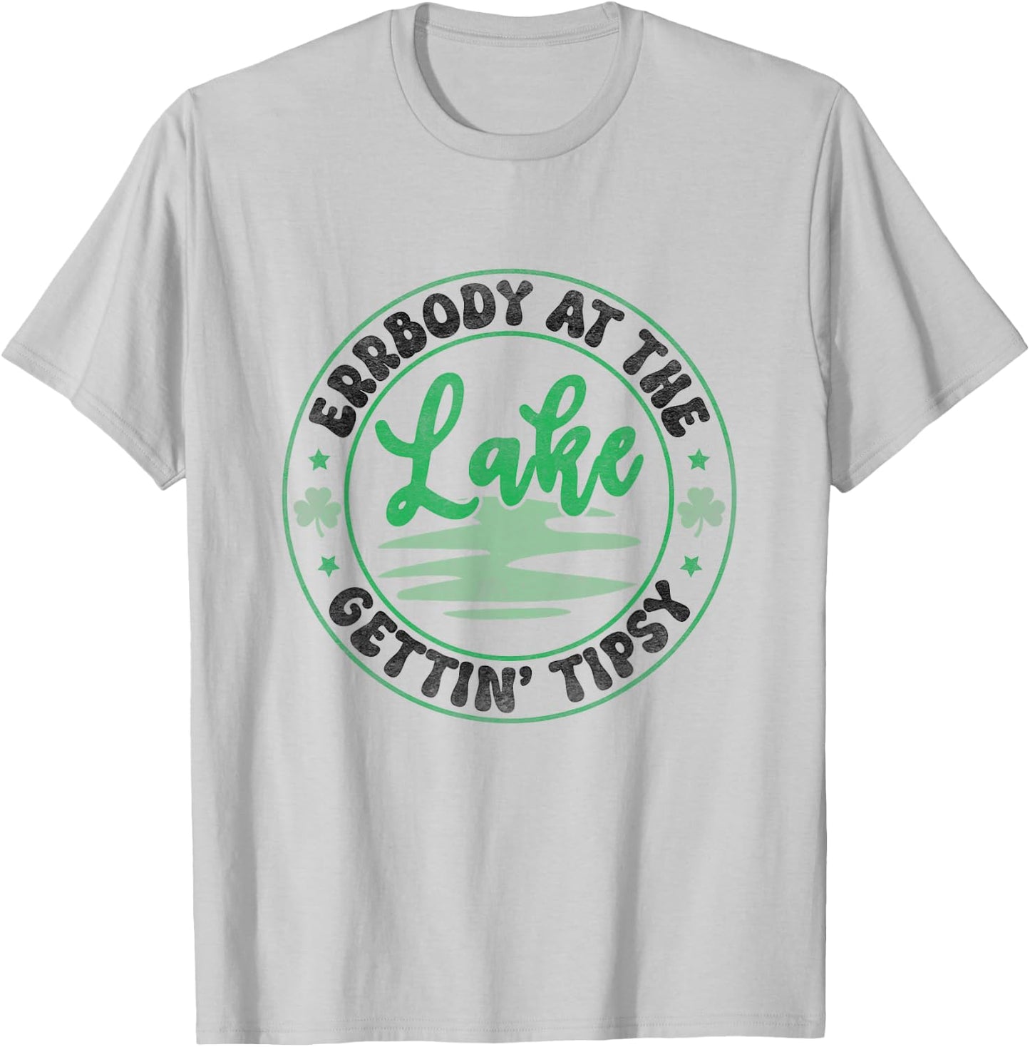 Errbody At The Lake Gettin' Tipsy Lake Life Summer Trendy Women T-Shirt - T-Shirt | Ash