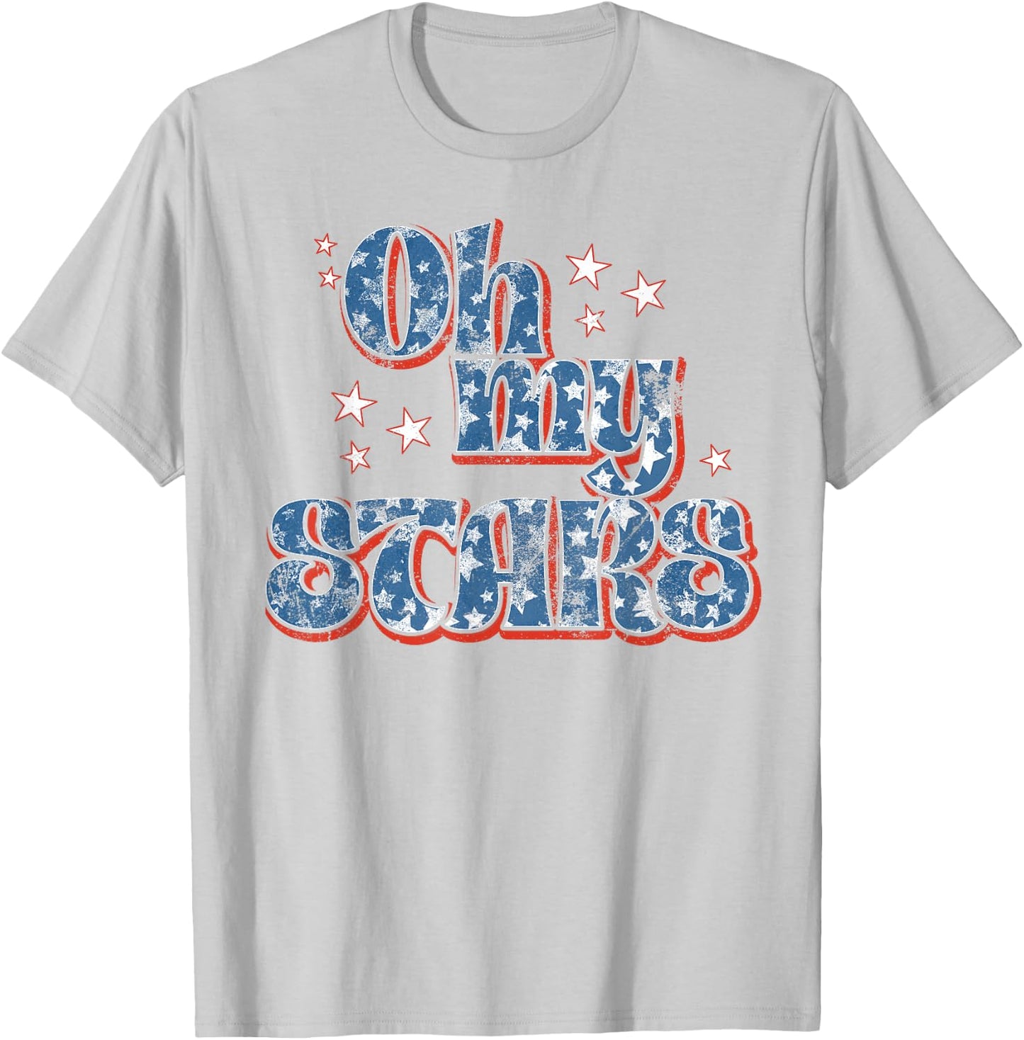 4th of July Oh My Stars USA Southern Saying's T-Shirt - T-Shirt | Ash