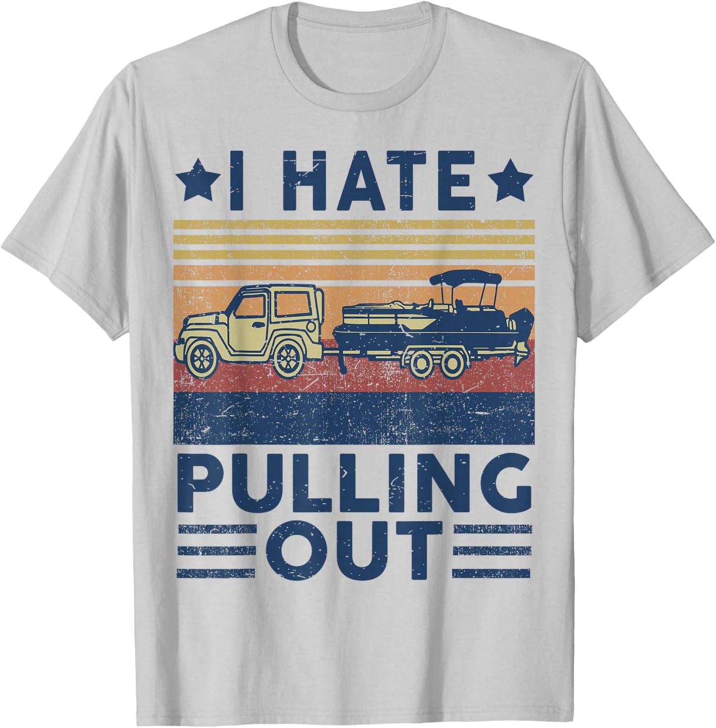 Boat Captain-Shirt I Hate Pulling Out Pontoon Dad Funny Papa T-Shirt - T-Shirt | Ash