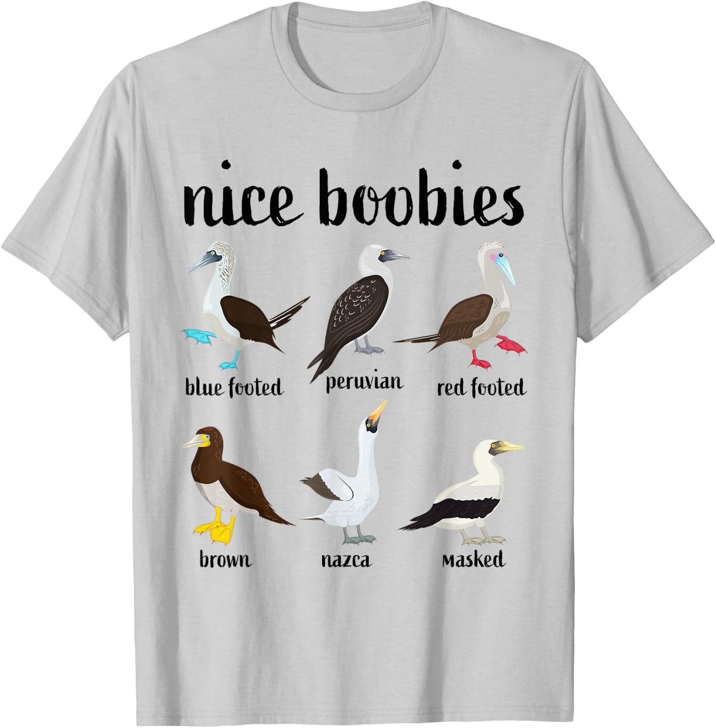 Nice Boobies Funny Booby Birds Birdwatching Ornithology T-Shirt - T-Shirt | Ash