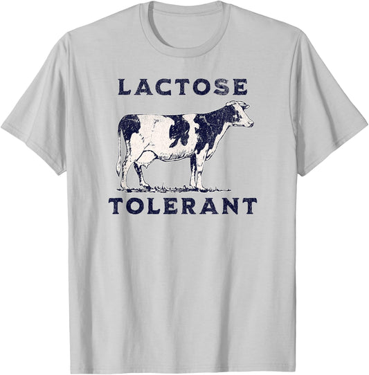 Dairy Funny Cow Lover Allergy Meme Lactose Tolerant T-Shirt - T-Shirt | Ash