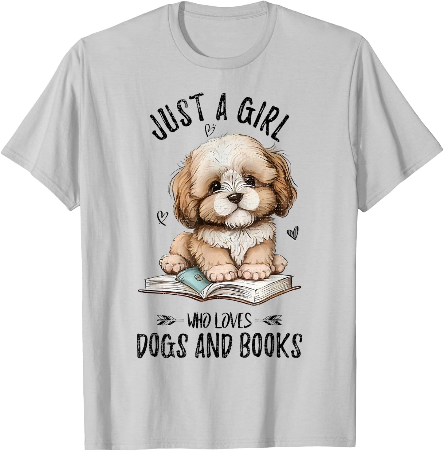 Just A Girl Who Loves Dogs And Books, Puppy Pet Art Lover T-Shirt - T-Shirt | Ash