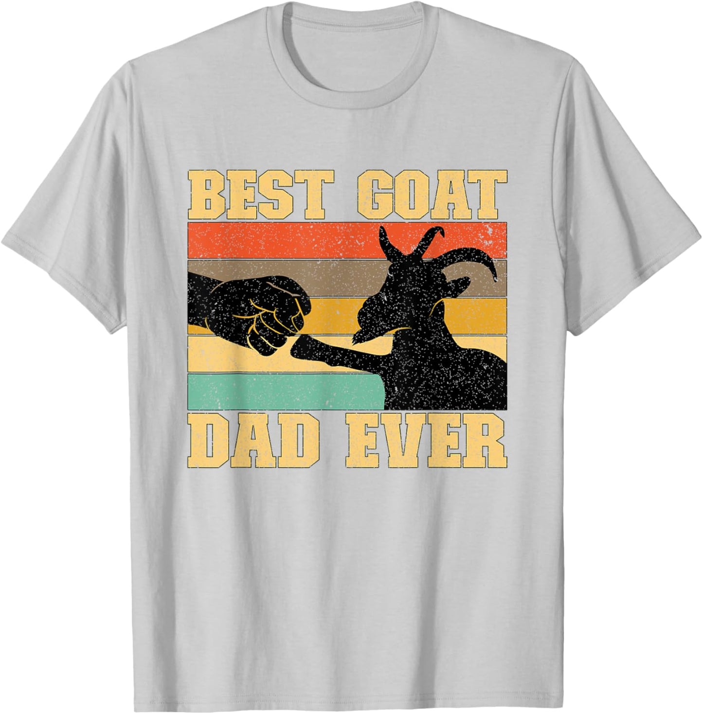 Best Goat Dad Ever Goat Father Goat Farmer Goat Lover T-Shirt - T-Shirt | Ash