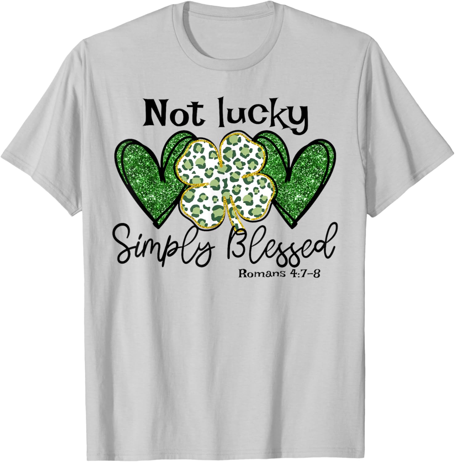 Not Lucky Simply Blessed Christian St Patricks Day Irish T-Shirt - T-Shirt | Ash