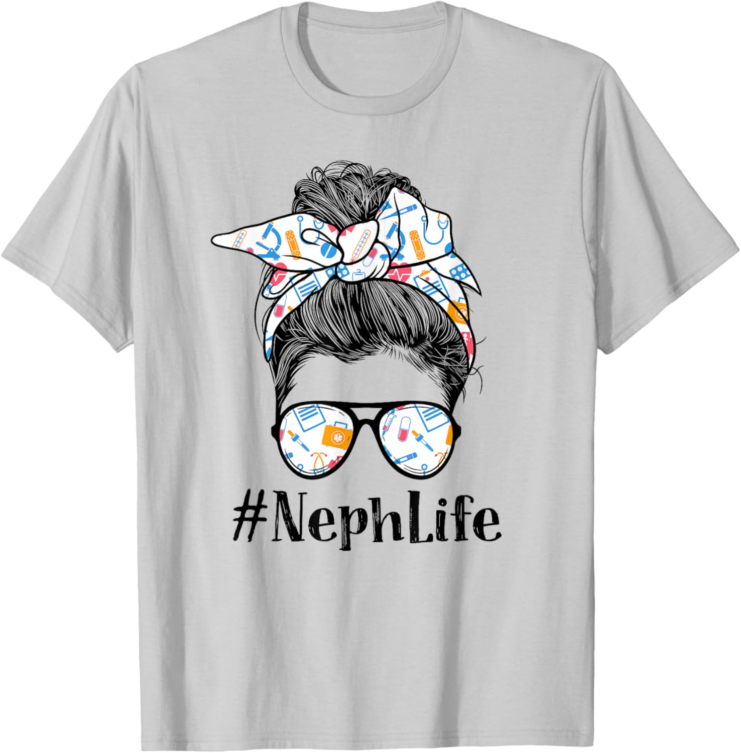 Neph Nephrology Nurse Life Appreciation Day Messy Bun Women T-Shirt - T-Shirt | Ash