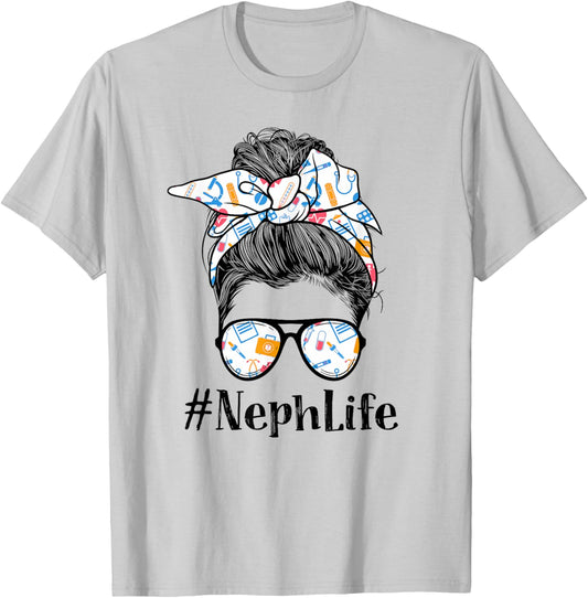Neph Nephrology Nurse Life Appreciation Day Messy Bun Women T-Shirt - T-Shirt | Ash