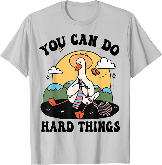 Cute Goose, You Can Do Hard Things, Duck Positive Quote T-Shirt - T-Shirt | Ash