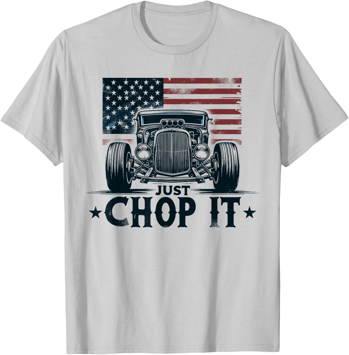 Hot Rod Mechanic, Just Chop It Vintage Patriotic Rat Rod Car T-Shirt - T-Shirt | Ash